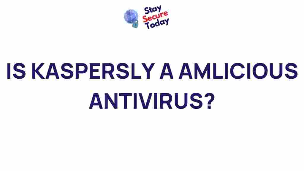 uncovering-the-truth-kaspersky-antivirus