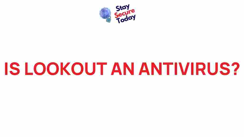 lookout-antivirus-explained