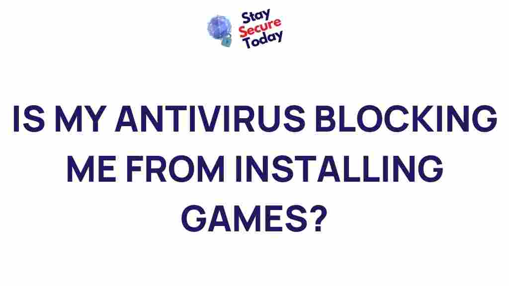antivirus-blocking-games-installations