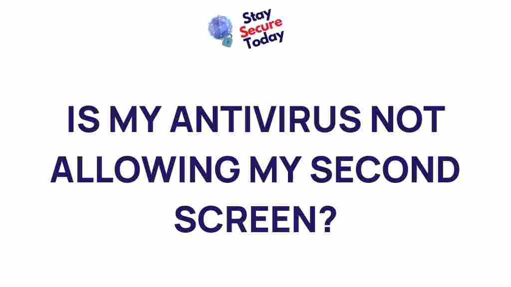 antivirus-blocking-second-screen
