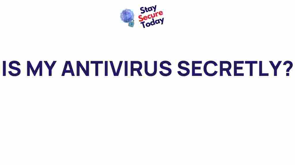 antivirus-spying-truth