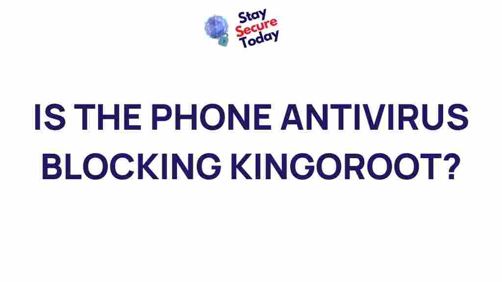 phone-antivirus-blocking-kingoroot