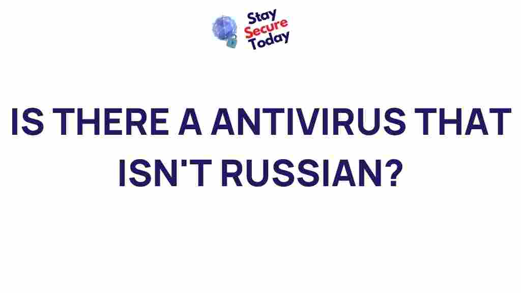 non-russian-antivirus-software