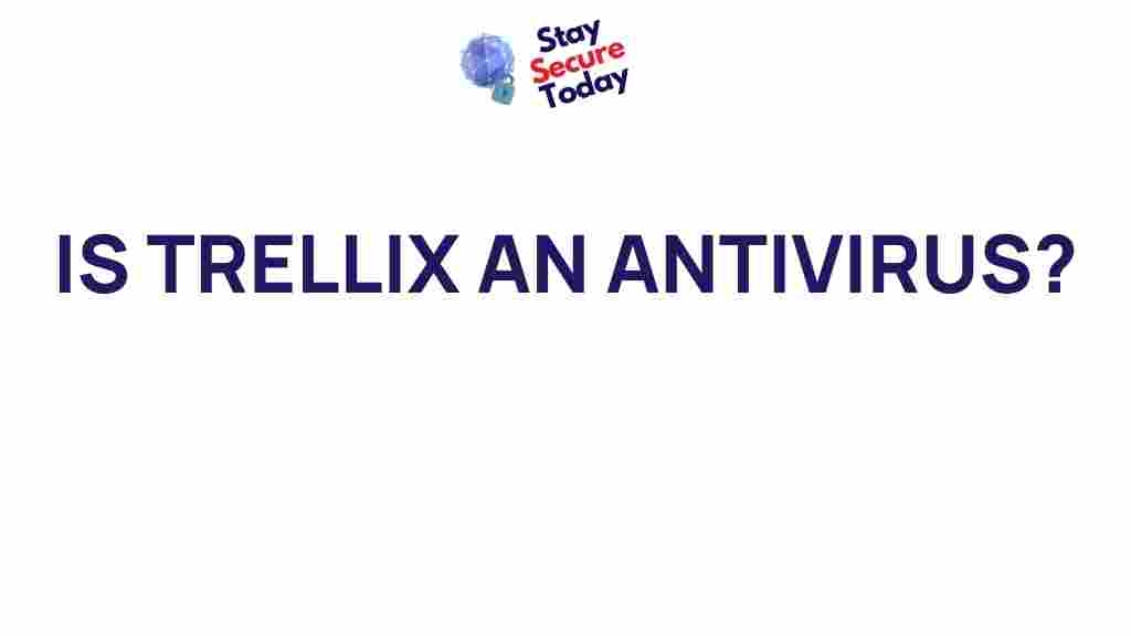 trellix-antivirus-truth