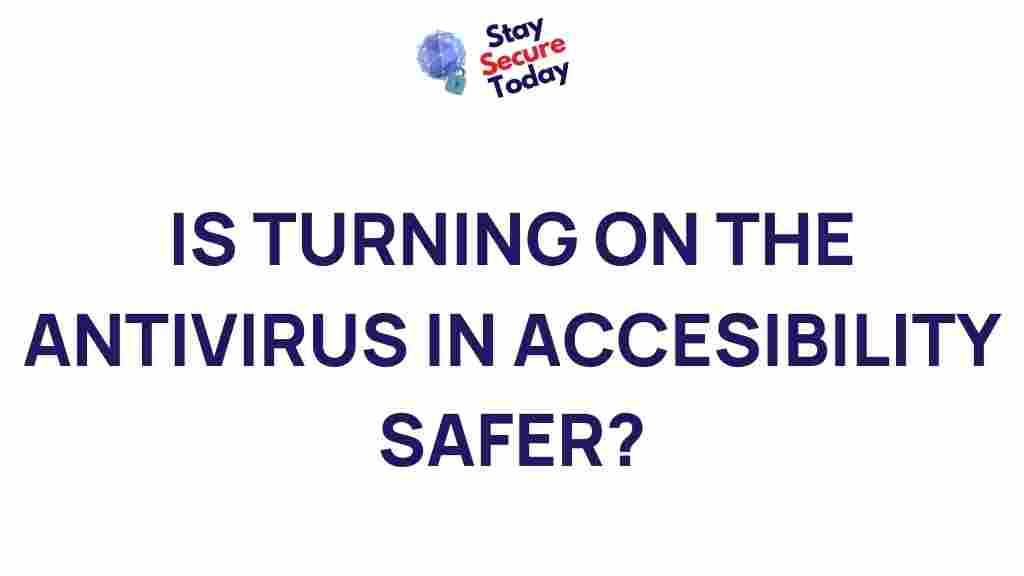 accessibility-and-antivirus