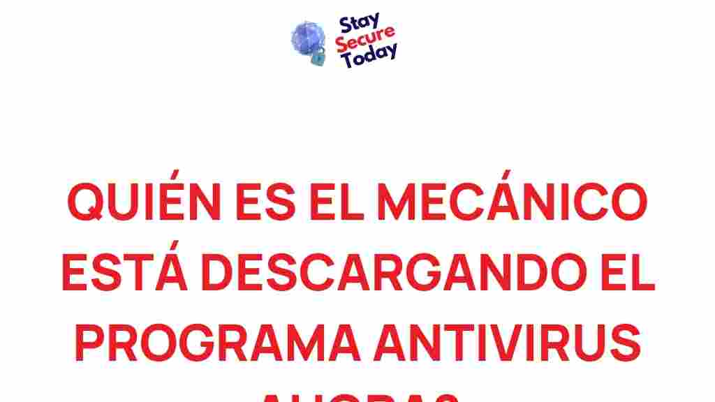 mechanic-downloading-antivirus