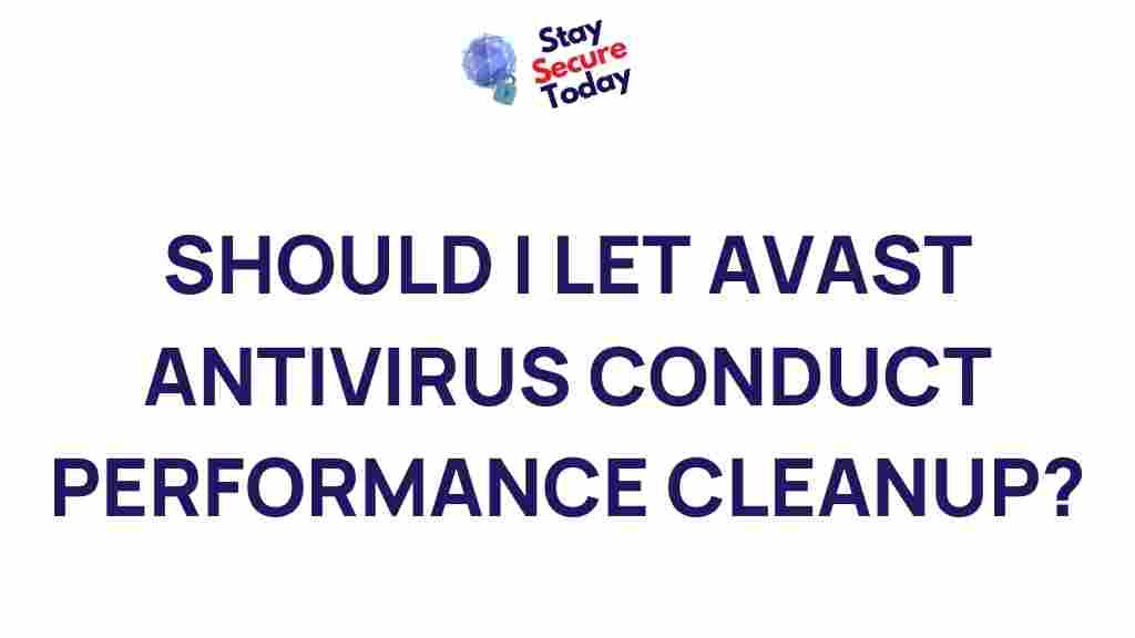 avast-antivirus-performance-cleanup