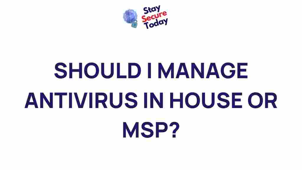 antivirus-management-in-house-vs-msp