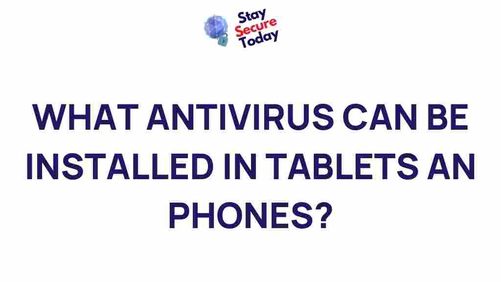 best-antivirus-options-tablets-phones