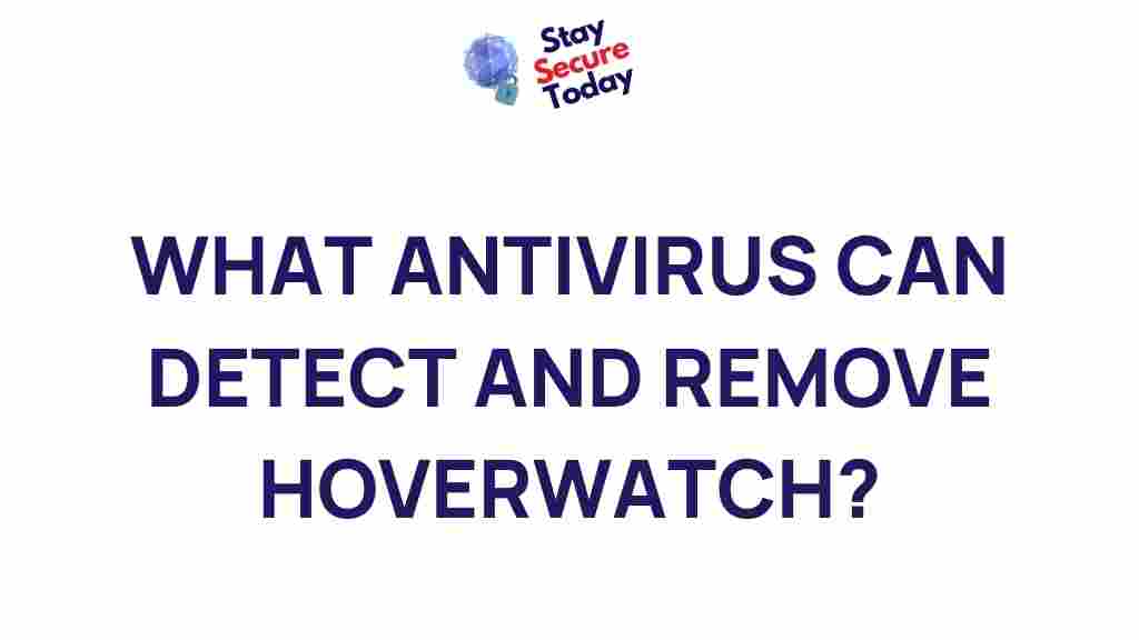 hoverwatch-detection-removal