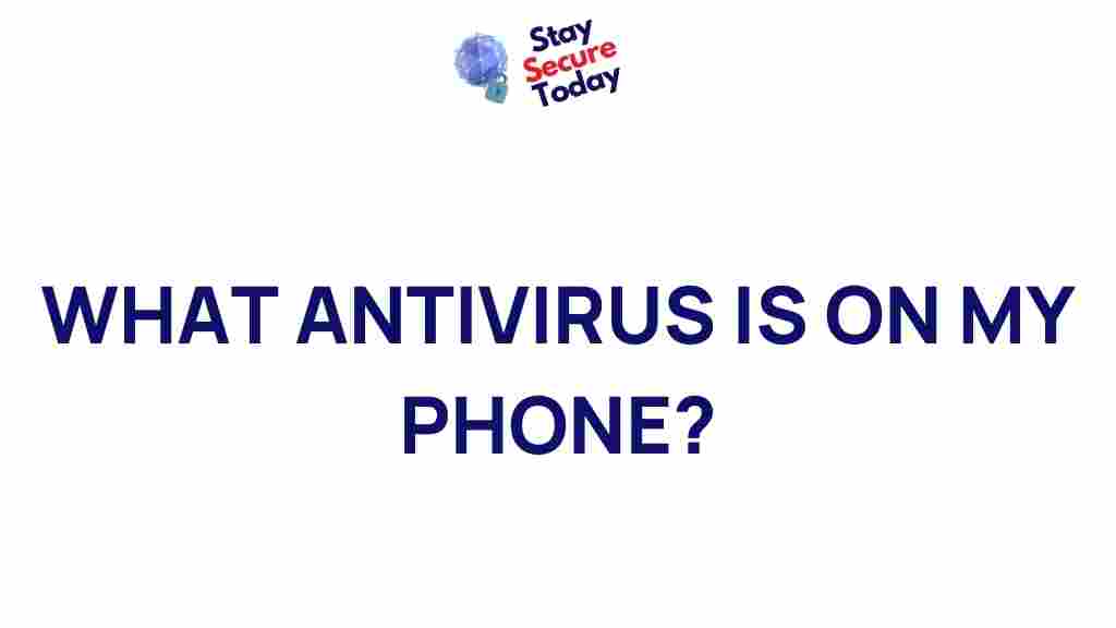 what-antivirus-protecting-phone