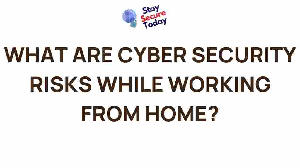 remote-work-cyber-security-risks