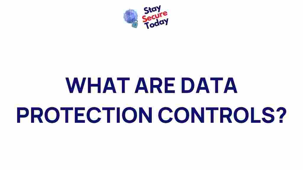 data-protection-controls-explained