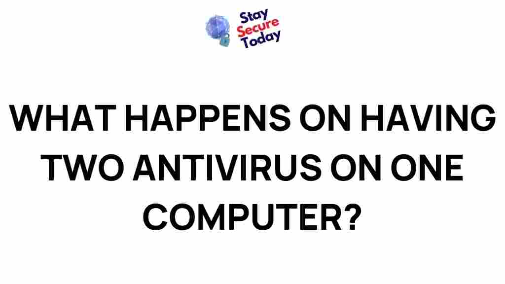 effects-of-dual-antivirus-on-computer