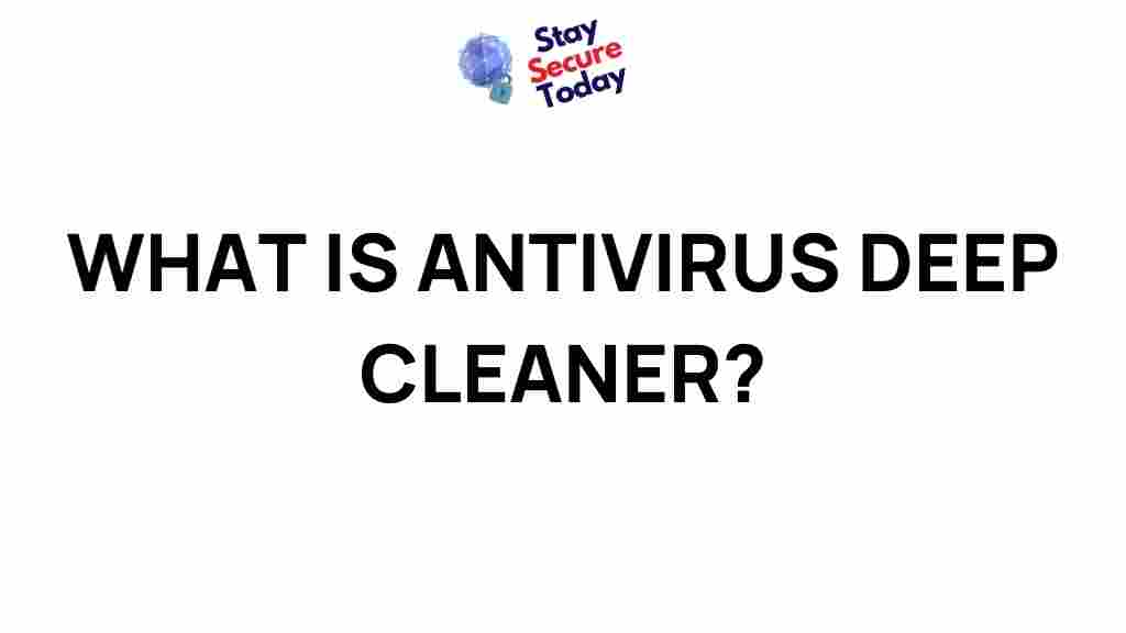 antivirus-deep-cleaner