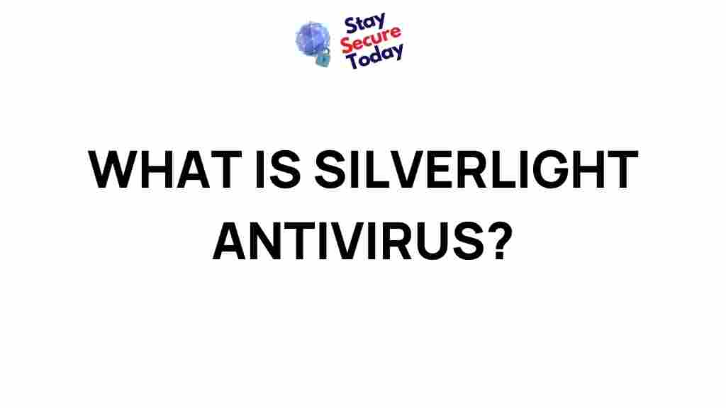 silverlight-antivirus-explained