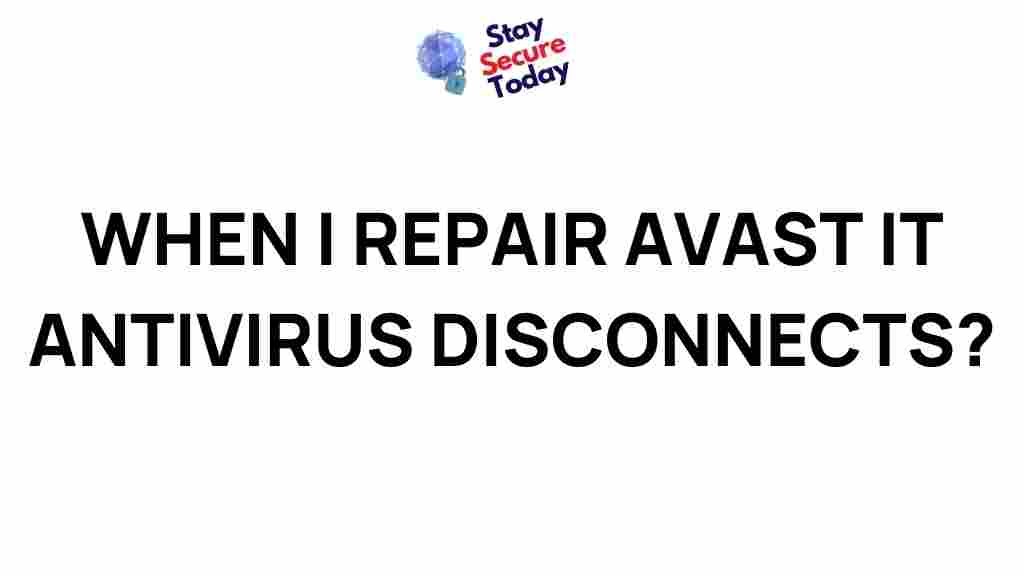 avast-antivirus-disconnects-repair