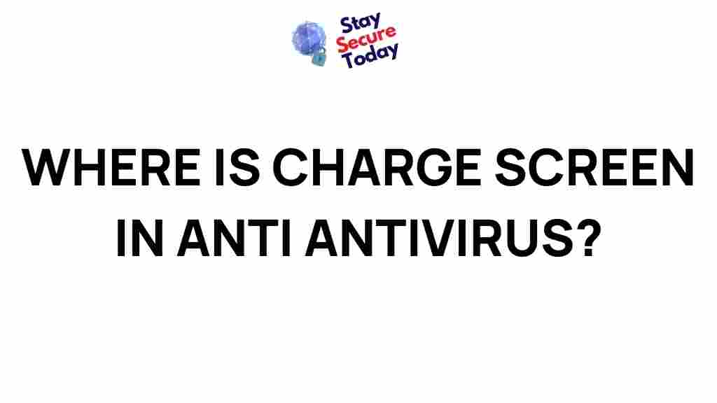 antivirus-charge-screen-location