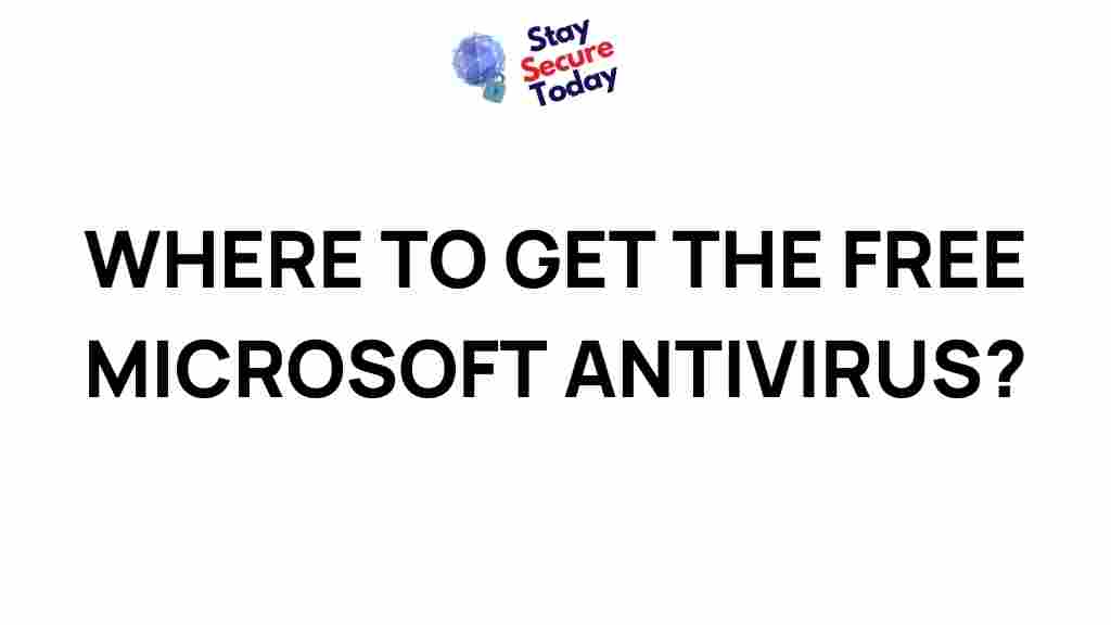 /free-microsoft-antivirus-source