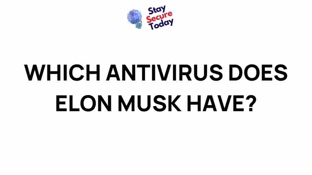 elon-musk-antivirus-software