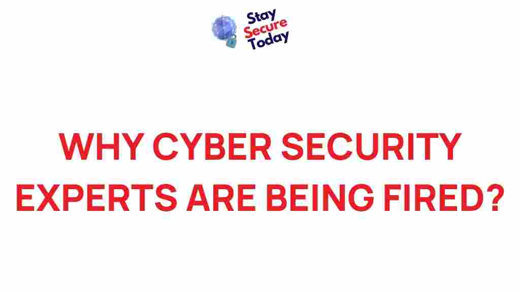 why-cyber-security-experts-being-fired