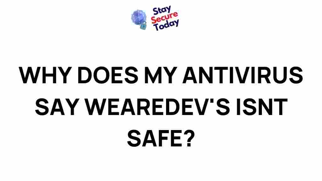 why-antivirus-say-wearedevs-unsafe