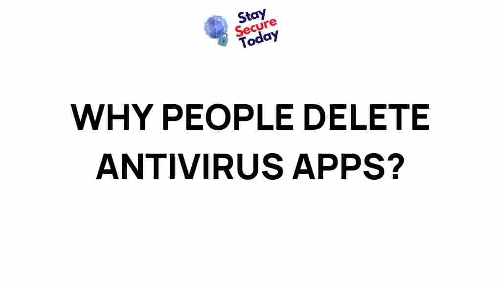 why-people-delete-antivirus-apps