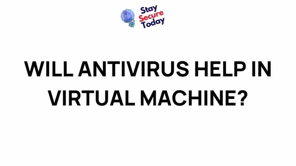 antivirus-virtual-machine-exploration