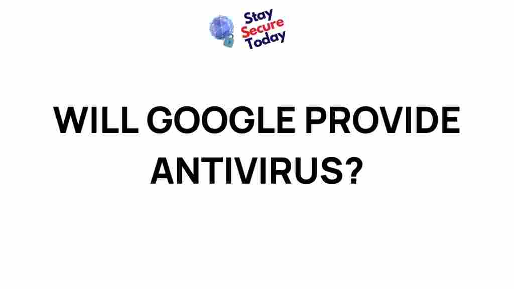 google-antivirus-development