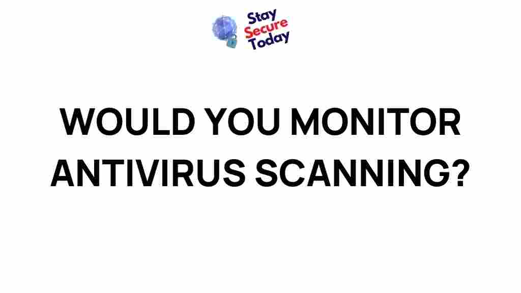 antivirus-scanning-benefits